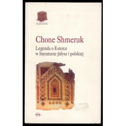 Legenda o Esterce w literaturze jidysz i polskiej. Studium z dziedziny wzajemnych stosunków dwóch kultur i tradycji