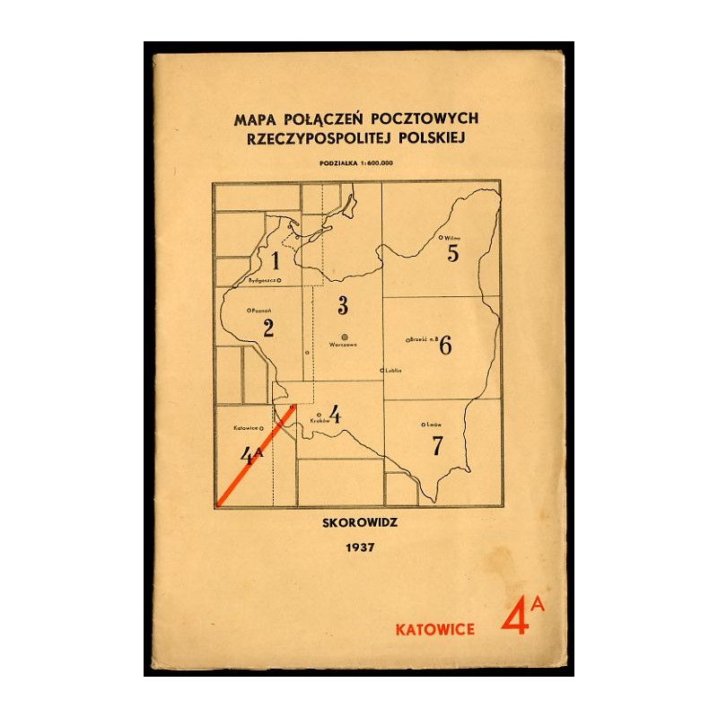 Mapa połączeń pocztowych Rzeczypospolitej Polskiej. Podziałka 1:600.000. Stan z dnia 1-go marca 1937 r. Arkusz 4 A - Katowice