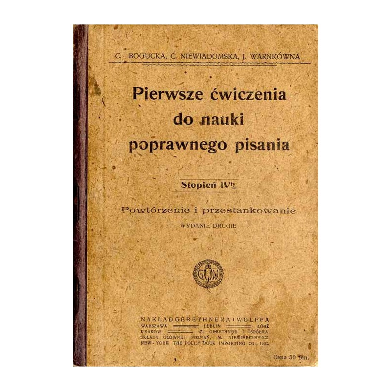 Pierwsze ćwiczenia do nauki poprawnego pisania. Stopień IV-ty: Powtórzenie i przestankowanie