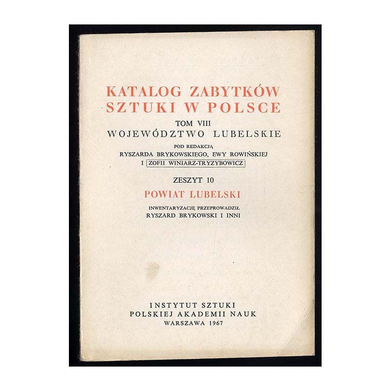 Katalog zabytków sztuki w Polsce. T.8: Województwo lubelskie. Z.10: Powiat lubelski