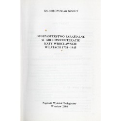 Duszpasterstwo parafialne w archiprezbiteracie Kąty Wrocławskie w latach 1738-1945