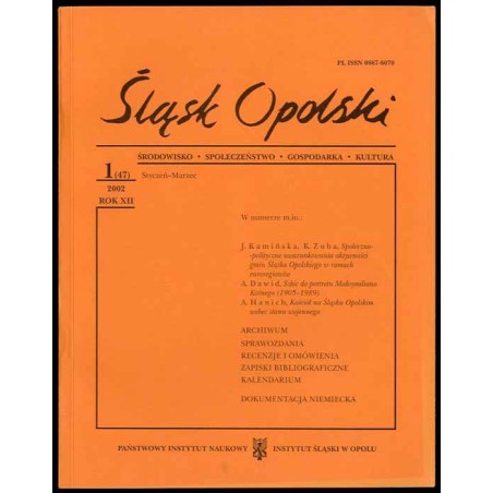 Śląsk Opolski. Środowisko, społeczeństwo, gospodarka, kultura. R.12 (2002). Nr 1 (47) (Styczeń-Marzec 2002)