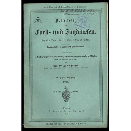 Zeitschrift für Forst- und Jagdwesen. Zugleich Organ für forstliches Versuchswesen. 50. Jahrgang (1918). H. 2 (Februar 1918)