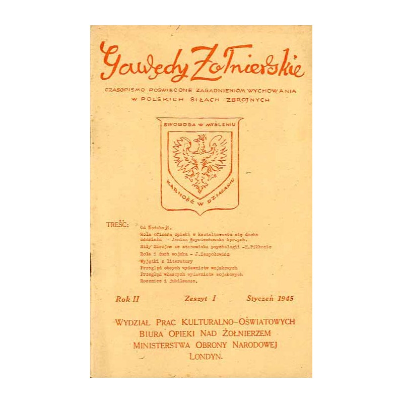Gawędy Żołnierskie. Czasopismo poświęcone zagadnieniom wychowania w Polskich Siłach Zbrojnych. R.2 (1945). Z.1 (Styczeń 1945)