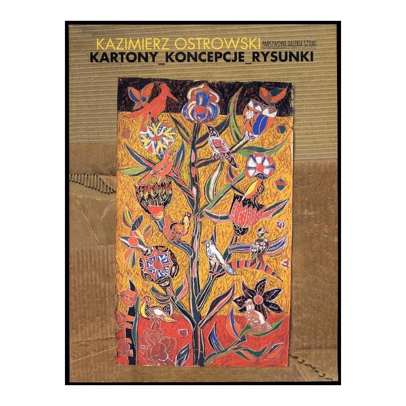 Kazimierz Ostrowski. Kartony, koncepcje, rysunki