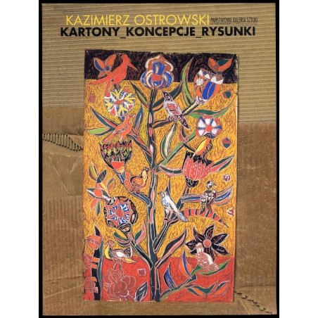 Kazimierz Ostrowski. Kartony, koncepcje, rysunki