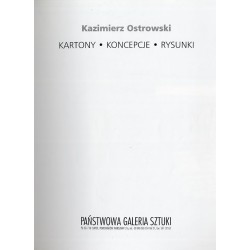 Kazimierz Ostrowski. Kartony, koncepcje, rysunki