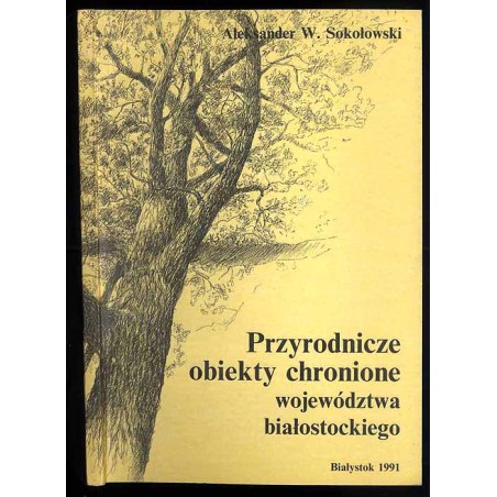 Przyrodnicze obiekty chronione województwa białostockiego
