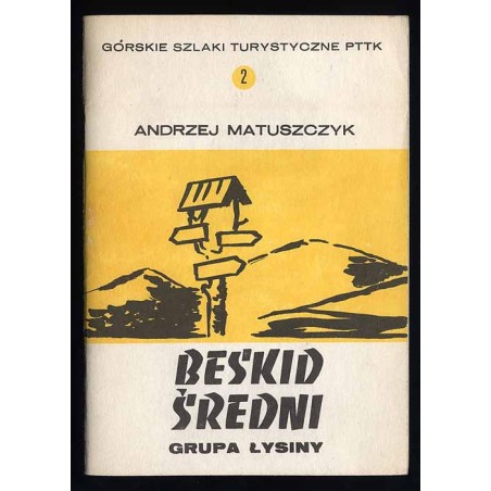 Beskid Średni. Grupa Łysiny. Przewodnik turystyczny