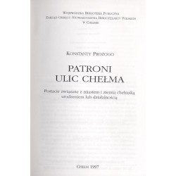 Patroni ulic Chełma. Postacie związane z miastem i ziemią chełmską urodzeniem lub działalnością