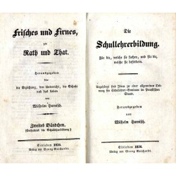Frisches und Firnes, zu Rath und That. B.1-2: Der gesunde Schullehrer. Ein Wort für die, welche es bleiben, und für die, welche