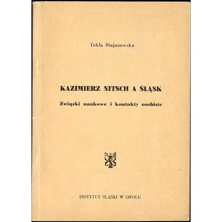 Kazimierz Nitsch a Śląsk. Związki naukowe i kontakty osobiste