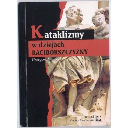 Kataklizmy w dziejach Raciborszczyzny