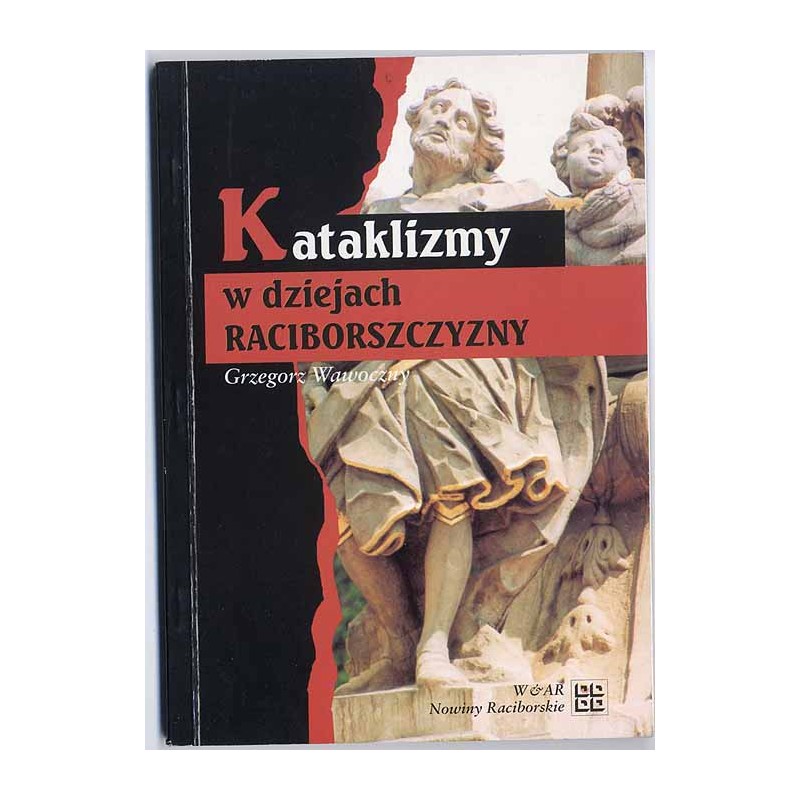 Kataklizmy w dziejach Raciborszczyzny