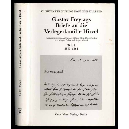 Gustav Freytags Briefe an die Verlegerfamilie Hirzel. Teil 1: 1853-1864