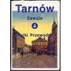 Tarnów. Zawale: 4. Wielki Przewodnik