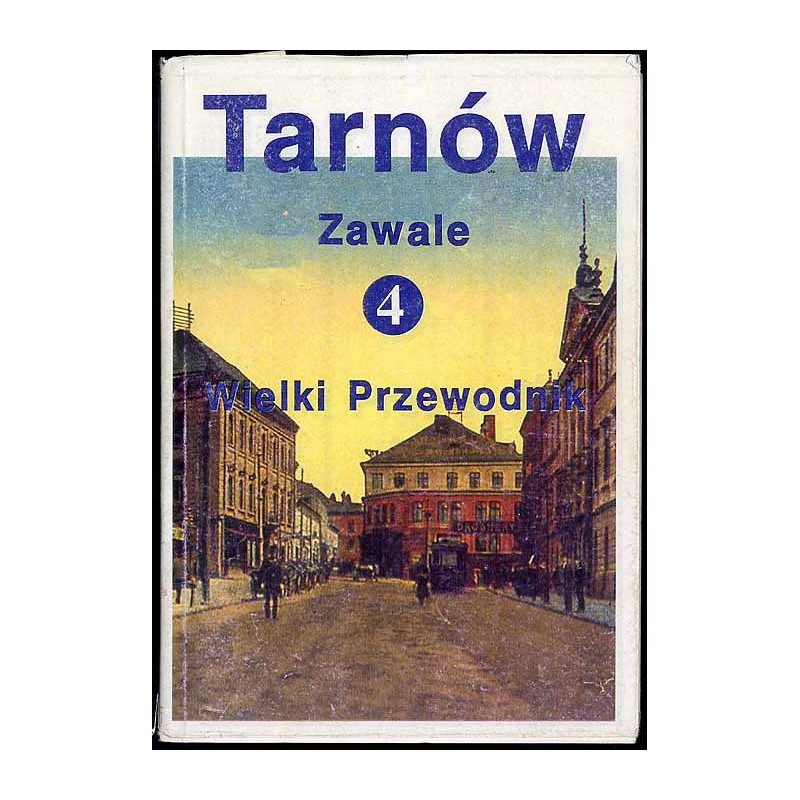 Tarnów. Zawale: 4. Wielki Przewodnik
