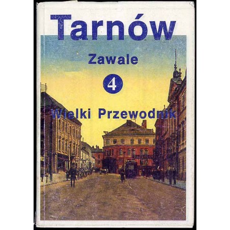 Tarnów. Zawale: 4. Wielki Przewodnik