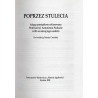 Poprzez stulecia. Księga pamiątkowa ofiarowana Profesorowi Antoniemu Podrazie w 80. rocznicę Jego urodzin