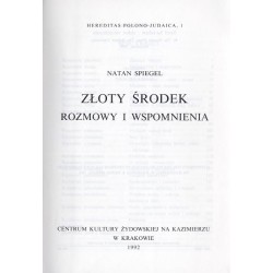 Złoty środek. Rozmowy i wspomnienia