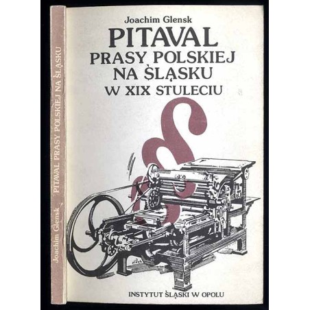 Pitaval prasy polskiej na Śląsku w XIX stuleciu. Redaktorzy i wydawcy przed sądem
