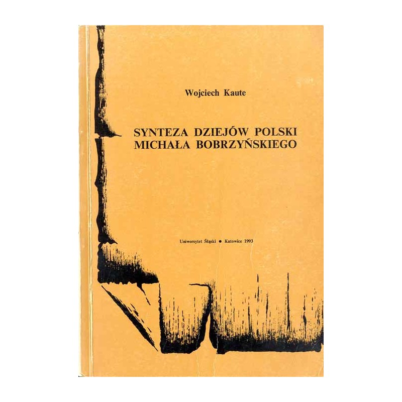 Synteza dziejów Polski Michała Bobrzyńskiego