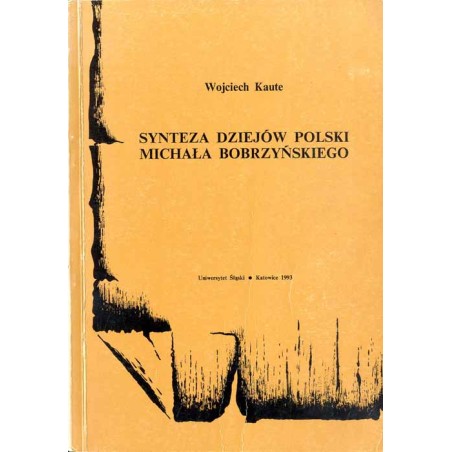 Synteza dziejów Polski Michała Bobrzyńskiego