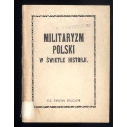Militaryzm Polski w świetle historji