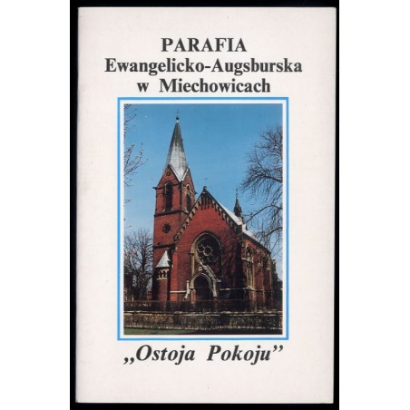 Parafia Ewangelicko-Augsburska w Miechowicach "Ostoja Pokoju"