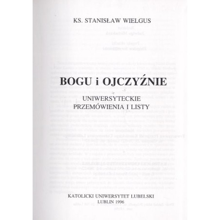 Bogu i Ojczyźnie. Uniwersyteckie przemówienia i listy