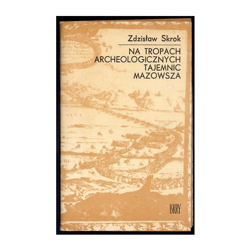 Na tropach archeologicznych tajemnic Mazowsza