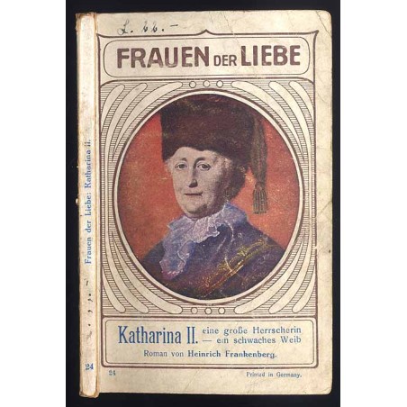 Katharina II eine große Herrscherin - ein schwaches Weib