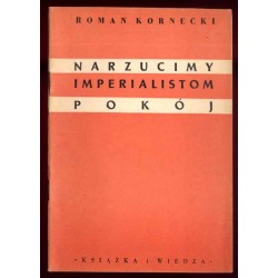 Narzucimy imperialistom pokój