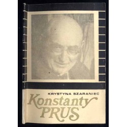 Konstanty Prus 1872-1961. Sylwetka dziennikarza i historyka