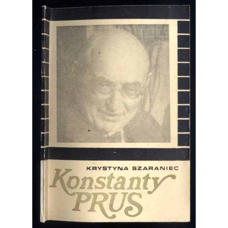 Konstanty Prus 1872-1961. Sylwetka dziennikarza i historyka
