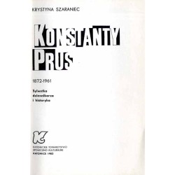 Konstanty Prus 1872-1961. Sylwetka dziennikarza i historyka