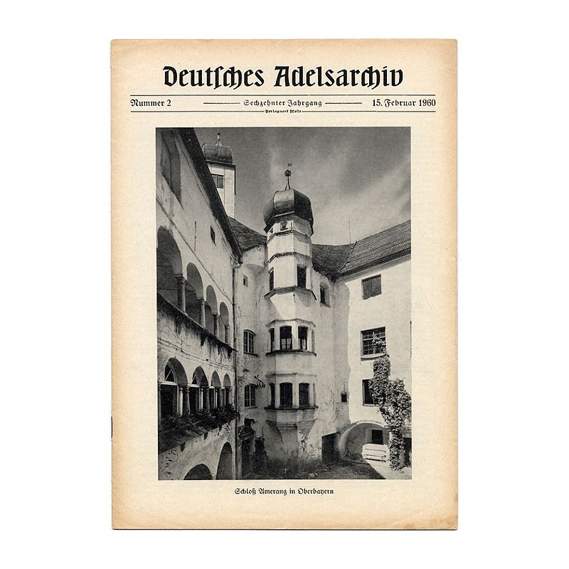 Deutsches Adelsarchiv. 16. Jahrgang (1960). Nr 2 (15 II 1960) [Schloß Amerang in Oberbayern]