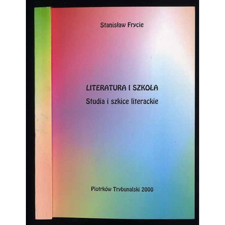 Literatura i szkoła. Studia i szkice literackie