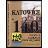 Katowice w minionej rzeczywistości. Katowice w 140. rocznicę uzyskania praw miejskich