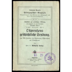 Ostpreußens geschichtliche Sendung. Zur 700-Jahrfeier der Verbindung Ostpreußens mit Deutschland