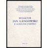 Redaktor Jan Łangowski w 40 rocznicę śmierci. Materiały z sesji popularnonaukowej odbytej w Opolu w dniu 15 grudnia 1993 r