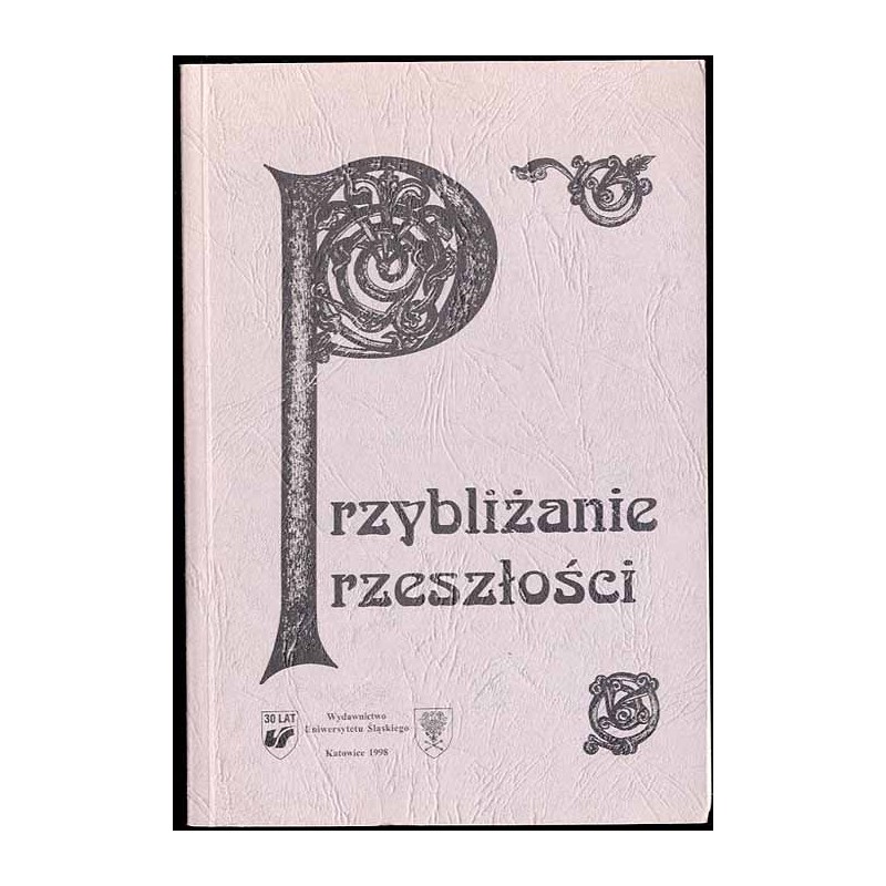 Przybliżenie przyszłości. Księga pamiątkowa ofiarowana Profesorowi Czesławowi Głombikowi z okazji czterdziestolecia pracy nauczy