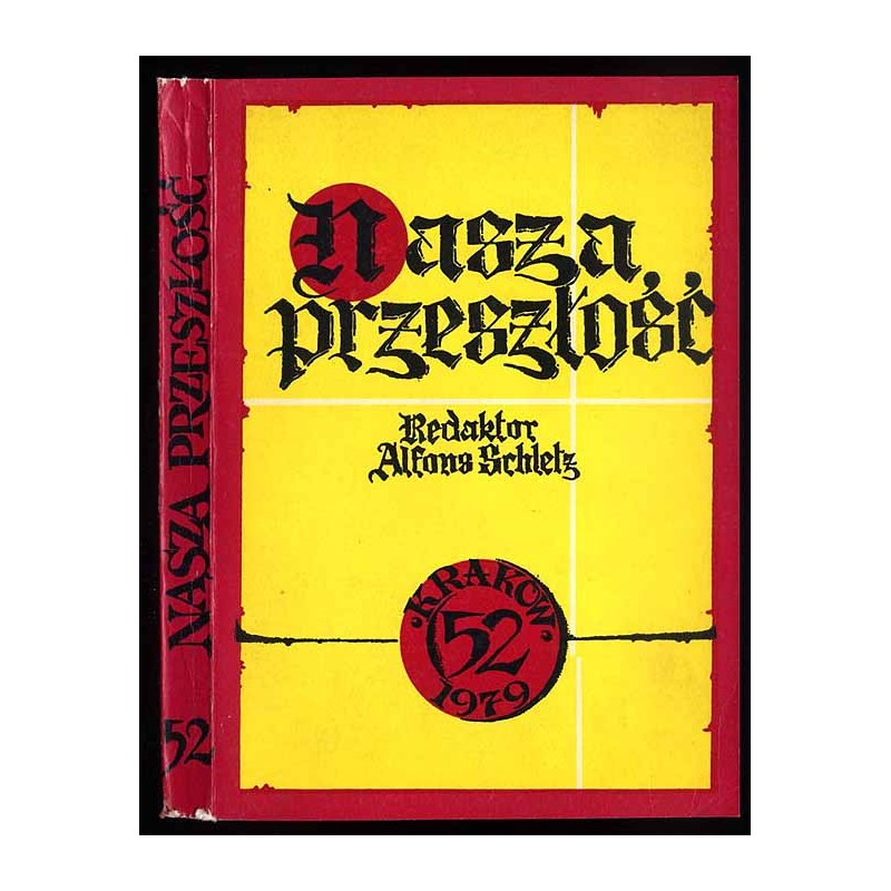 Nasza Przeszłość. Studia z dziejów Kościoła i kultury katolickiej w Polsce. T.52 (1979)