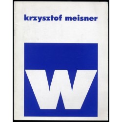 Krzysztof Meisner. Projekty, rysunki, obrazy, filmy video. Wystawa z cyklu Polscy Projektanci, Bunkier Sztuki Współczesnej, Czwa