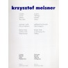 Krzysztof Meisner. Projekty, rysunki, obrazy, filmy video. Wystawa z cyklu Polscy Projektanci, Bunkier Sztuki Współczesnej, Czwa