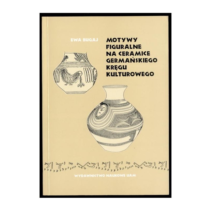 Motywy figuralne na ceramice germańskiego kręgu kulturowego