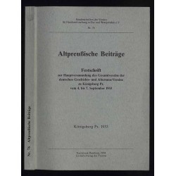 Altpreussische Beiträge. Festschrift zur Hauptversammlung des Gesamtvereins der deutschen Geschichts- und Altertums-Vereine zu K