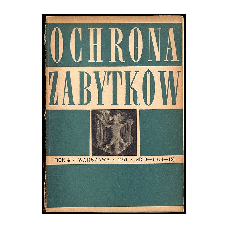 Ochrona Zabytków. R.4 (II 1952) nr 3-4 (14-15)