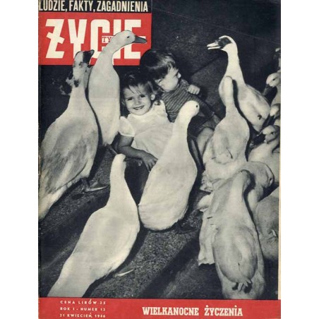 Życie Tygodnia. Ludzie, fakty, zagadnienia. R.1 (1946). Nr 12 (21 kwiecień 1946)