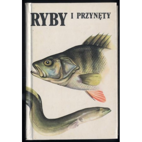 Ryby i przynęty. / tekst Jiri Vostradovsky il. Jiri Maly [przekł. z czes. Wojciech Brudziński]